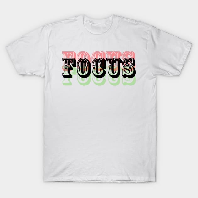 Focus T-Shirt by BoonieDunes